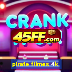 pirate filmes 4k